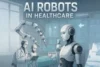 AI Robots in Healthcare: Transforming Surgeries, Patient Care and Admin Tasks - Post Thumbnail