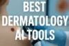 Best Dermatology AI Tools: Simple Guide for Skin Care - Post Thumbnail