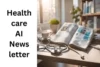 Most Famous Healthcare AI Newsletters Across the World - Post Thumbnail