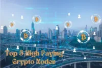 Top Crypto Nodes That Can Pay You More in 2025