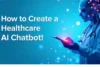 How to Build an AI Healthcare Chatbot From Scratch - Post Thumbnail