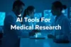 Best AI Tools for Medical Research: A Step-by-Step Guide - Post Thumbnail